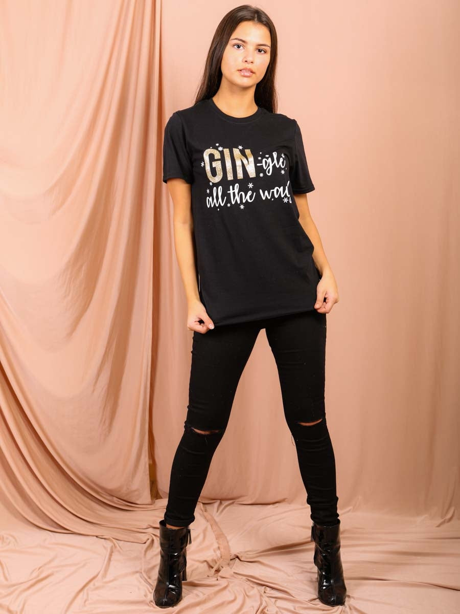 GIN-gle Slogan Printed T Shirt