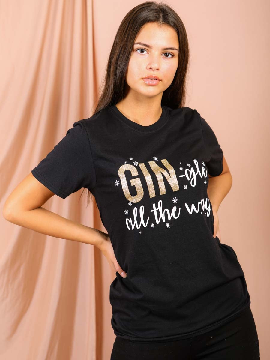GIN-gle Slogan Printed T Shirt
