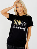 GIN-gle Slogan Printed T Shirt